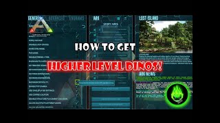 ARK  HOW TO GET HIGHER LEVEL DINOS IN SINGLE PLAYER [upl. by Ehgit]