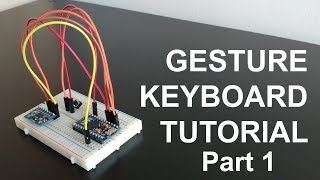 How to make a Gesture Keyboard  Part 1  Motion tracking device Arduino MPU6050 Machine Learning [upl. by Nyrol]