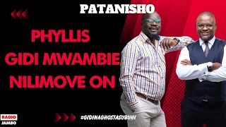 PATANISHO  PHYLLIS  GIDI MWAMBIE NILIMOVE ON [upl. by Arv]