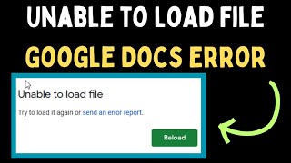 How to Fix Unable to Load File Error in Google Docs [upl. by Server584]