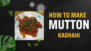 Desi Mutton Kadahi Recipe  Spicy amp Tasty [upl. by Nylloc]