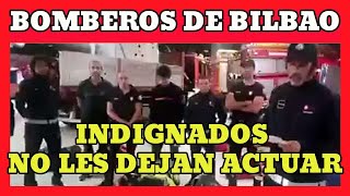 🔴URGENTE ¡QUE SE SEPA Bomberos de Bilbao NO les DEJAN YUDAR para ayudar en VALENCIA [upl. by Eidderf]