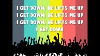 Get Down with Lyrics [upl. by Hajidahk]