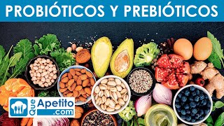 PROBIÓTICOS Y PREBIÓTICOS Qué son y que alimentos los contienen  QueApetito [upl. by Nwahsiek632]