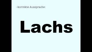 Korrekte Aussprache Lachs [upl. by Anikas]