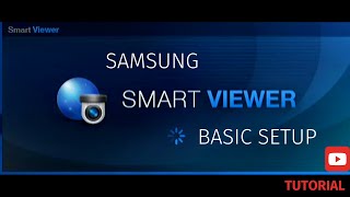 Samsung Hanwha Smart Viewer Basic Setup Tutorial [upl. by Delahk298]