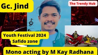 Gc Jind Team Mono Acting By M Kay Radhana  Youth Festival 2024  Safidon Zone [upl. by Malone270]