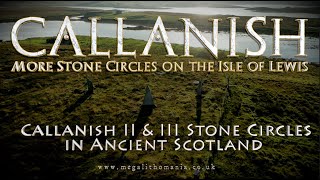 Exploring Callanish II and III Stone Circles on the Isle of Lewis Scotland  Megalithomania [upl. by Nyrrat]