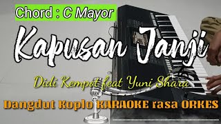 KAPUSAN JANJI  Didi Kempot feat Yuni Shara Versi Dangdut Koplo KARAOKE rasa ORKES Yamaha PSR S970 [upl. by Aicnetroh]