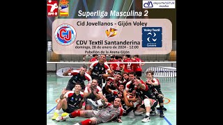 💢💢 CID JovellanosGijón Voley 🆚 CDV Textil Santanderina 13ªJornada Superliga 2 Voleibol 2324 [upl. by Neeleuqcaj]