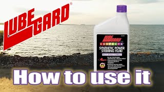 LUBEGARD® HowTo  COMPLETE Synthetic Power Steering Fluid [upl. by Eejan]