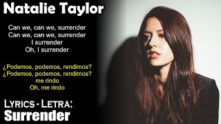 Surrender  Natalie Taylor Lyrics EnglishSpanish InglésEspañol [upl. by Eillil554]