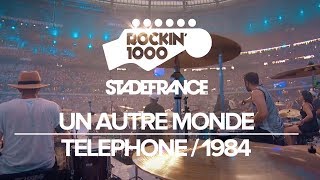 Un Autre Monde  Telephone  Rockin1000 Thats Live Official [upl. by Dranoc]