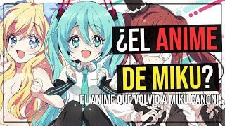 Un ANIME PAGADO por FANS😲  El Anime De Hatsune Miku  Yez [upl. by Chiquia336]