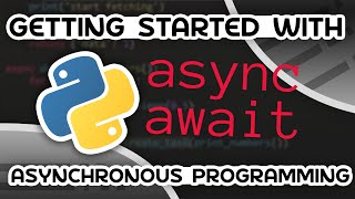 Python Asynchronous Programming  AsyncIO amp AsyncAwait [upl. by Anidualc]