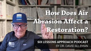 How Does Air Abrasion Affect a Restoration [upl. by Krongold]