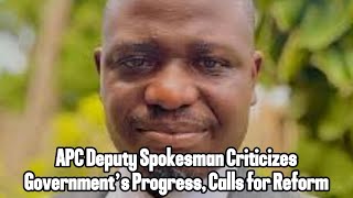 APC Deputy Spokesman Criticizes Government’s Prog [upl. by Reseta]