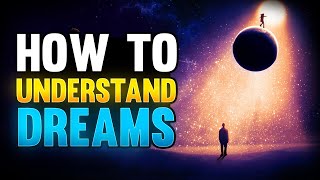 7 Keys To Understanding Dreams [upl. by Erodisi]