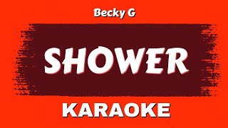 Becky G  Shower Karaoke Version  By yogdaftary [upl. by Ecinahs]