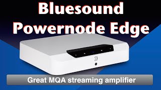 The 2021 Bluesound Node streamer [upl. by Ettegdirb]