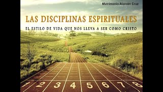 Las disciplinas espirituales  Qué son y cuáles son su propósito [upl. by Phaedra]