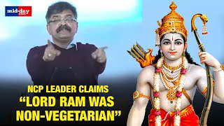 Lord Ram was nonvegetarian remark by NCP Leader creates huge controversy [upl. by Odnumde]