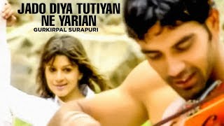 quotJado Diya Tutiyan Ne Yarianquot Full Song  Yaari [upl. by Nitsuga169]