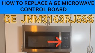 HOW TO REPLACE A GE MICROWAVE CONTOL BOARD JNM3163RJ5SS [upl. by Allerus883]