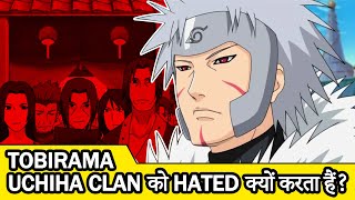 Why Tobirama hates the Uchiha ClanHindi [upl. by Aramit]