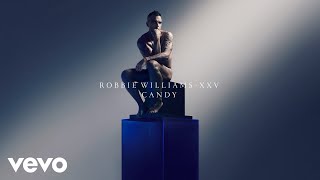 Robbie Williams  Candy XXV  Official Audio [upl. by Aicena]