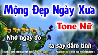 Karaoke Mộng Đẹp Ngày Xưa  Tone Nữ Nhạc Sống  Karaoke Huỳnh Lê [upl. by Naoma]