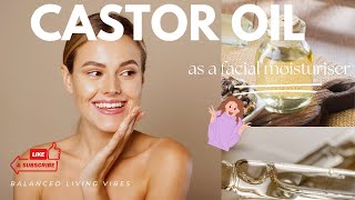 Castor oil as a DIY facial moisturiser [upl. by Esirrehc448]