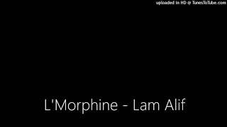 LMorphine  Lam Alif [upl. by Ahsikyt]