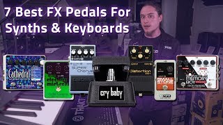 7 Best Effects Pedals For Synths amp Keyboards ft Electro Harmonix BOSS amp Jim Dunlop [upl. by Cherrita181]