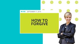 How To Forgive [upl. by Enirak]