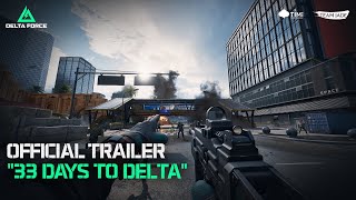 Delta Force  quot33 Days to Deltaquot PC Open Beta Official Trailer [upl. by Nitnert]