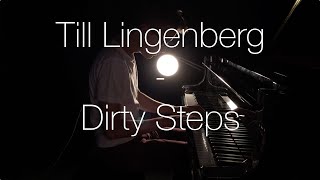 Till Lingenberg  Dirty Steps [upl. by Alfy]