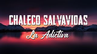 Chaleco Salvavidas  La Adictiva  Letra [upl. by Louanna]