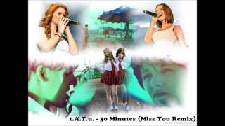 tATu  30 Minutes Miss You Remix [upl. by Anselmo541]