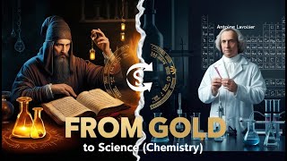 From Mystical Gold to Modern Science  The Alchemy to Chemistry Transformation [upl. by Attenyl269]