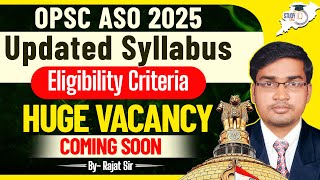 OPSC ASO 2025  Updated Syllabus Eligibility amp Huge Vacancy Alert [upl. by Arreik]