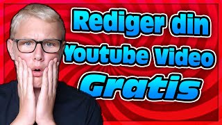 Lær at redigere Youtube videoer Gratis [upl. by Ileyan]