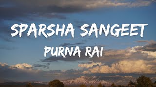 SPARSHA SANGEET  PURNA RAI LYRICS VIDEO [upl. by Maro]