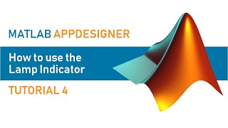 MATLAB AppDesigner  Tutorial 4  How to use the Lamp Indicator [upl. by Annawak]