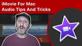 iMovie For Mac Audio Tips And Tricks [upl. by Dihsar]