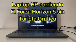 Laptop HP sin Tarjeta Gráfica Corriendo el Forza Horizon 5 👀✅🔥 [upl. by Tolman]