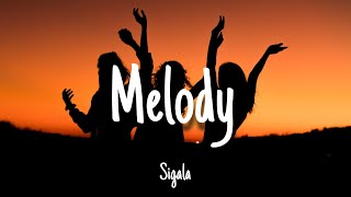 Melody  Sigala  Lyrics 1 HOUR [upl. by Paris]