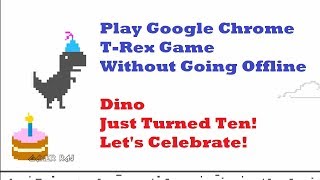 How To Play Chrome TRex Game Without Going Offline [upl. by Orran383]