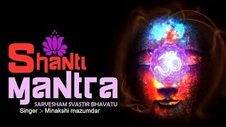 SHANTI MANTRA  SARVESHAM SVASTIR BHAVATU  PEACEFUL MANTRA  VERY BEAUTIFUL SONG [upl. by Fortunna]