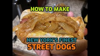 New York Style Street Dog Recipe l NYs Finest Hot Dogs [upl. by Eanahc]